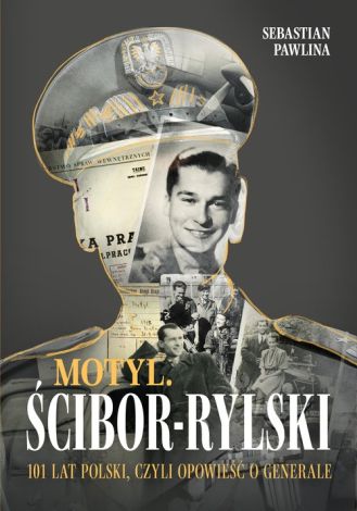 Motyl Ścibor-Rylski Opowieść o generale