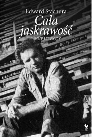 Cała jaskrawość i inne utwory