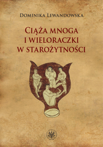 Ciąża mnoga i wieloraczki w starożytności