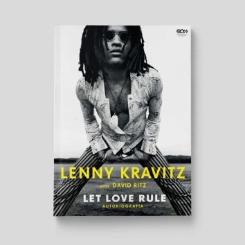 Lenny Kravitz. Let Love Rule. Autobiografia