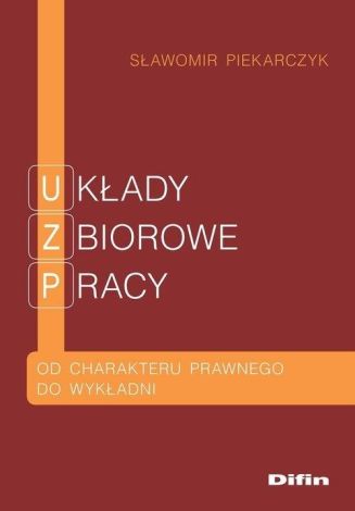 Układy zbiorowe pracy. Od charakteru prawnego...