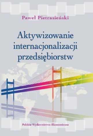 Aktywizowanie internacjonalizacji przedsiębiorstw