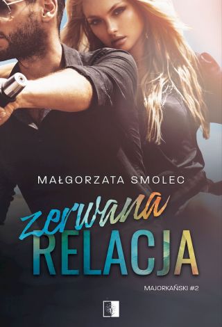 Majorkański Tom 2. Zerwana relacja