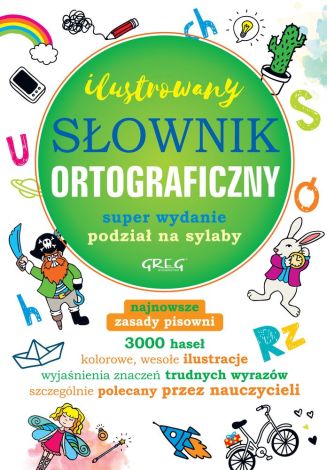 Ilustrowany słownik ortograficzny (wyd. 2024)