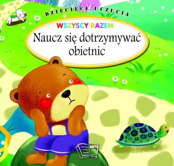 Dziecięce uczucia. Naucz się dotrzymywać obietnic