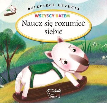 Dziecięce uczucia. Naucz się rozumieć siebie