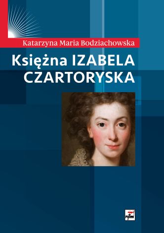 Księżna Izabela Czartoryska (wyd. 2021)