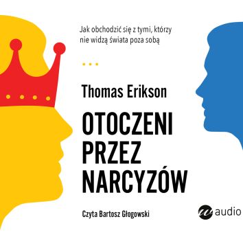 CD MP3 Otoczeni przez narcyzów. Jak obchodzić się z tymi, którzy nie widzą świata poza sobą