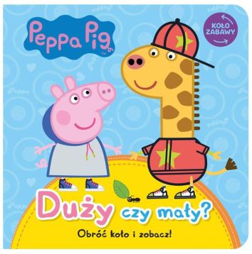 Peppa Pig Koło Zabawy. Duży czy mały?