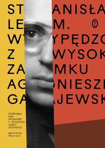 Stanisław Lem. Wypędzony z Wysokiego Zamku (dodruk 2022)