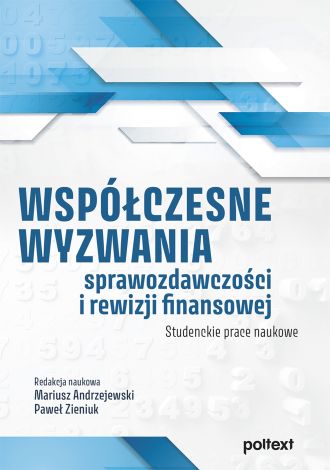 Współczesne wyzwania sprawozdawczości i rewizji finansowej