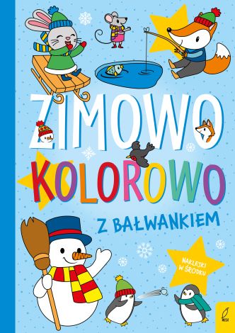 Zimowo, kolorowo. Z bałwankiem