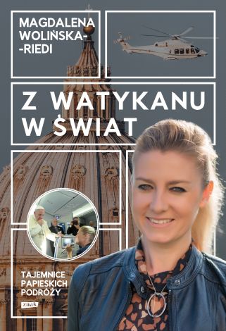 Z Watykanu w świat. Tajemnice papieskich podróży