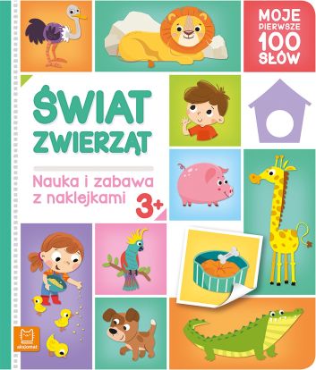 Świat zwierząt. Moje pierwsze 100 słów. Nauka i zabawa z naklejkami, 3+