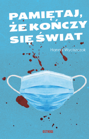 Pamiętaj, że kończy się świat