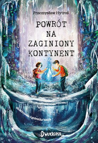 Zaginiony Kontynent Tom 2 Powrót na Zaginiony Kontynent