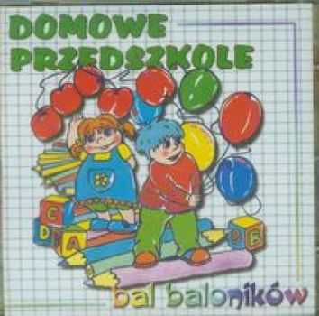 CD domowe przedszkole. Bal baloników