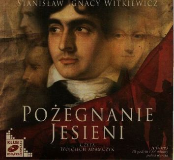 Pożegnanie jesieni - Stanisław Ignacy Witkiewicz (audiobook)