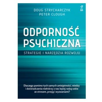 Odporność psychiczna. Strategie i narzędzia rozwoju (wyd. 2023)