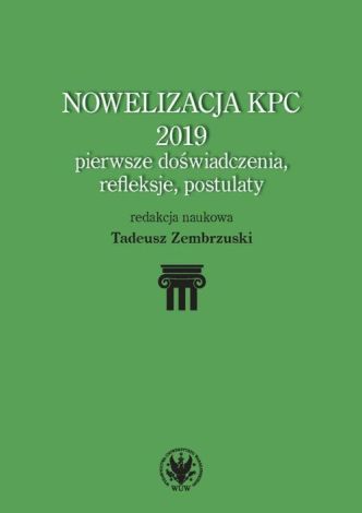 Nowelizacja KPC 2019 - pierwsze doświadczenia, refleksje i postulaty