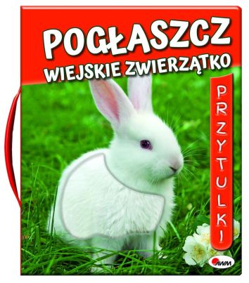 Przytulki Pogłaszcz wiejskie zwierzątko