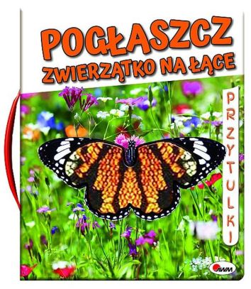 PRZYTULKI POGŁASZCZ Zwierzątko na łące