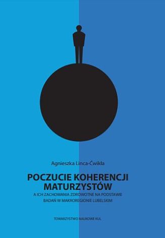 Poczucie koherencji maturzystów a ich zachowania zdrowotne na podstawie badań w makroregionie lubelskim