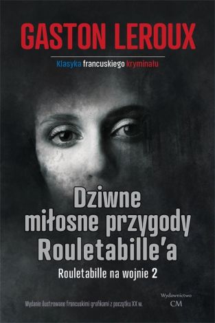 Rouletabille na wojnie 2 Dziwne miłosne przygody Rouletabille