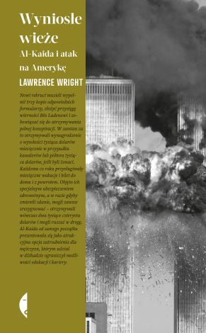 Wyniosłe wieże Al-Kaida i atak na Amerykę (wyd. 2022)