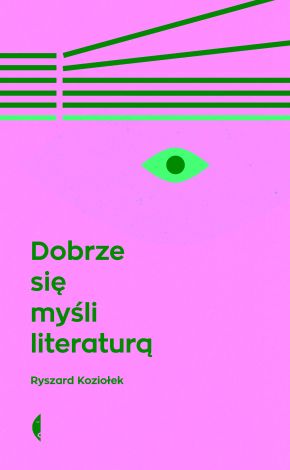 Dobrze się myśli literaturą (wyd. 2022)