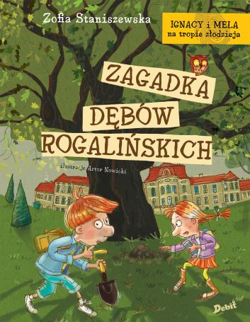 Ignacy i Mela na tropie złodzieja. Zagadka dębów rogalińskich