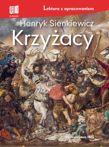 Krzyżacy. Lektura z opracowaniem