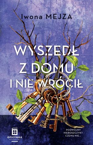 Wyszedł z domu i nie wrócił (dodruk 2024)