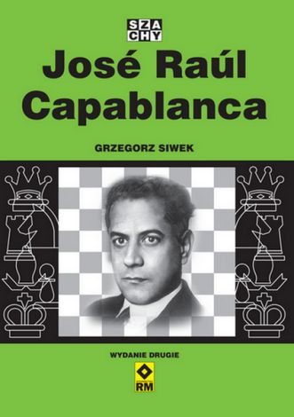 Jose Raul Capablanca (wyd. 2022)