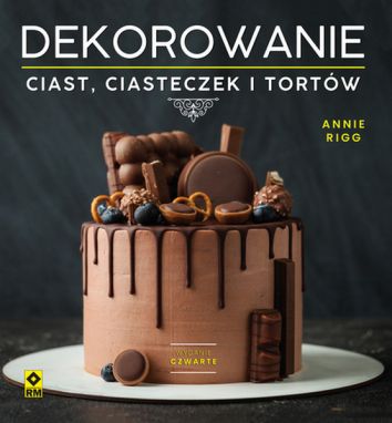 Dekorowanie ciast i ciasteczek (wyd. 2022)