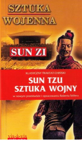 Sztuka wojenna (Sztuka wojny). Chiński traktat o skutecznej taktyce i strategii w walce zbrojnej oraz w życiu i w interesach (wyd. 2022)