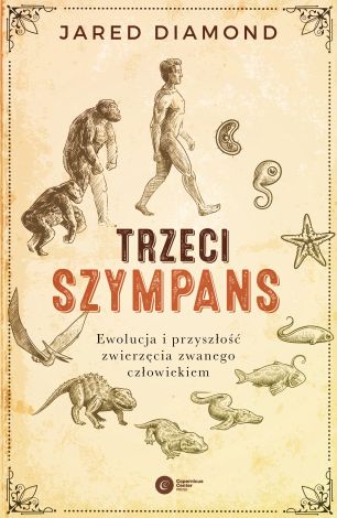 Trzeci szympans.. Ewolucja i przyszłość zwierzęcia zwanego człowiekiem (wyd. 2022)