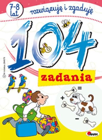 104 zadania. Rozwiązuję i zgaduję