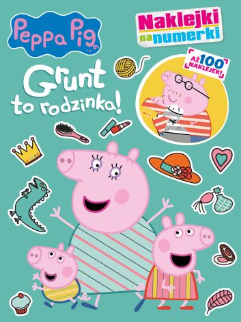 Peppa Pig. Naklejki na numerki cz. 2 Grunt to rodzinka