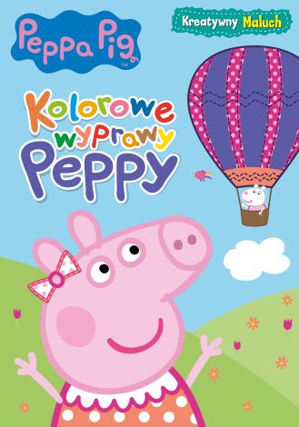 Peppa Pig. Kreatywny maluch cz 3 Kolorowe wyprawy Peppy