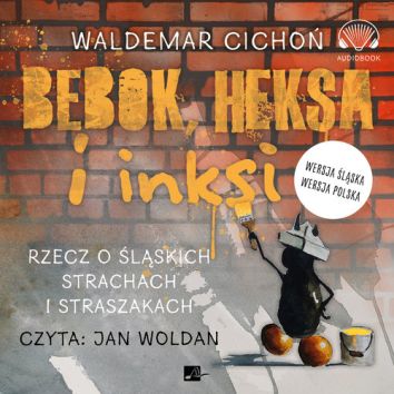 CD MP3 Bebok, heksa i inksi. Rzecz o śląskich strachach i straszakach (audiobook)