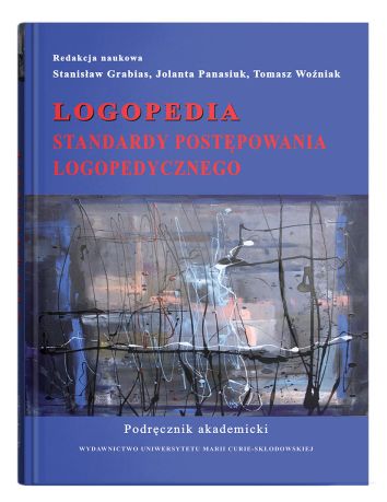 Logopedia. Standardy postępowania logopedycznego. Podręcznik akademicki (wyd. 2022)