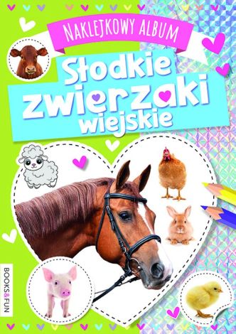 Słodkie zwierzaki wiejskie. Naklejkowy album