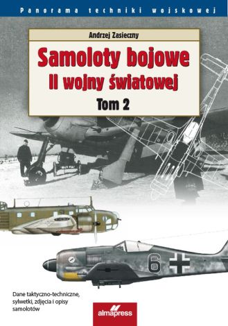 Samoloty bojowe II wojny światowej Tom 2