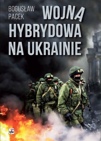 Wojna hybrydowa na Ukrainie (wyd. 2022)