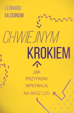 Chwiejnym krokiem. Jak przypadki wpływają na nasz los