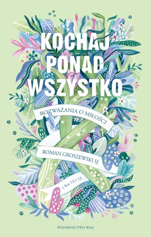 Kochaj ponad wszystko