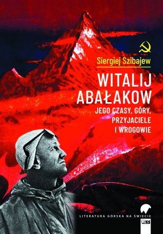 Witalij Abałakow. Jego czasy, góry, przyjaciele i wrogowie (wyd. 2022)