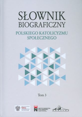 Słownik biograficzny polskiego katolicyzmu społecznego Tom 3