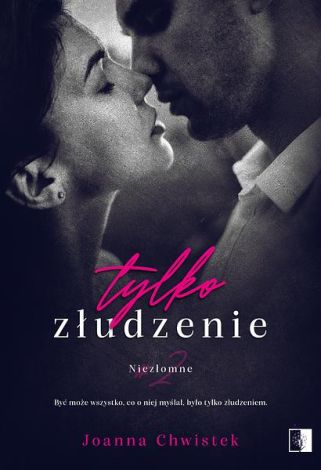 Niezłomne #2. Tylko złudzenie